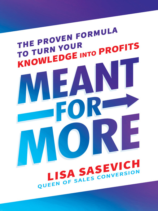 Title details for Meant for More by Lisa Sasevich - Available